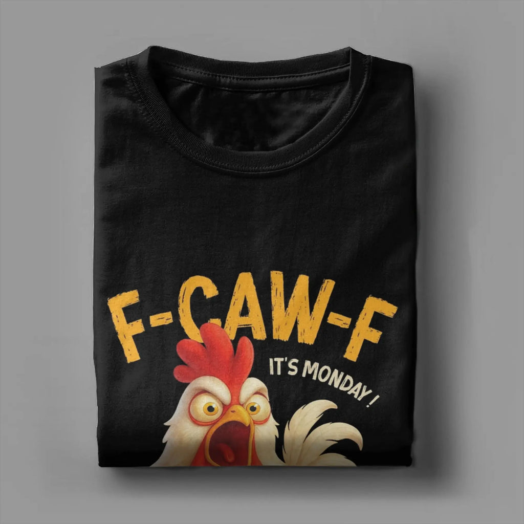 F-CAW-F It’s Monday Funny |Angry Chicken Meme | T Shirts Men's Cotton