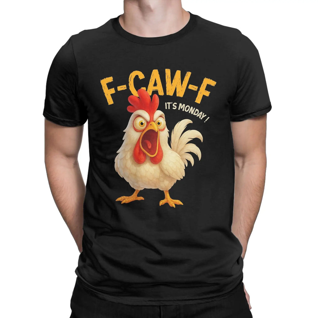 F-CAW-F It’s Monday Funny |Angry Chicken Meme | T Shirts Men's Cotton